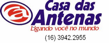 Casa das Antenas Audio e Video Sertãozinho SP